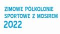 Zapraszamy do udziału w Zimowych Półkoloniach Sportowych z MOSiR-em 2022